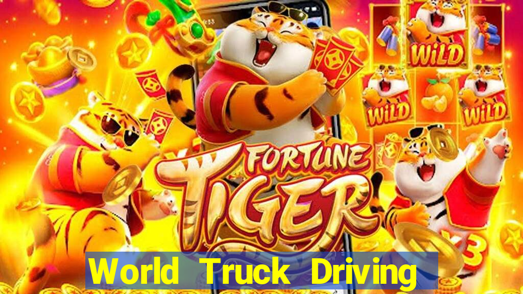 World Truck Driving Simulator Dinheiro Infinito tudo desbloqueado 2024